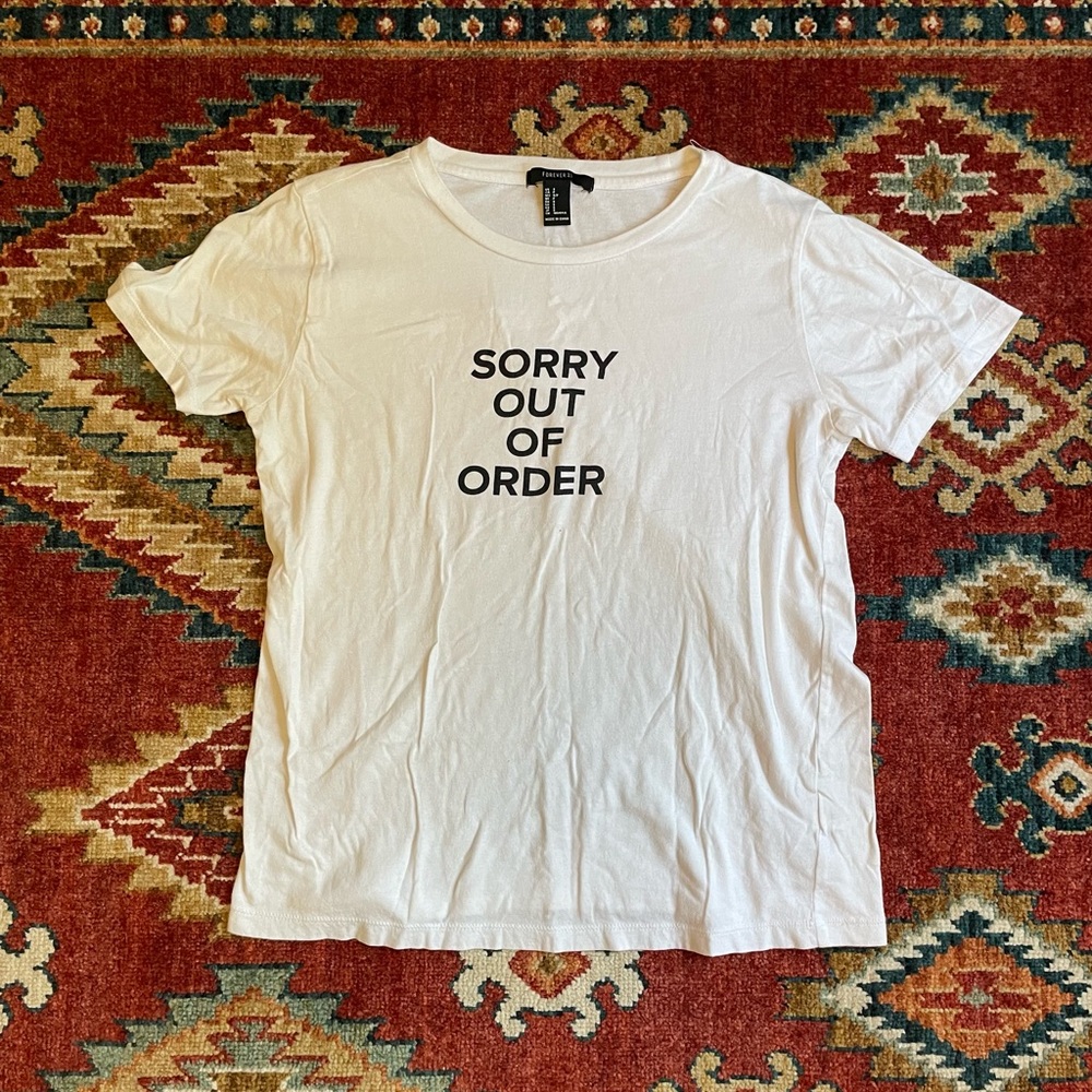 sorry out of order tee